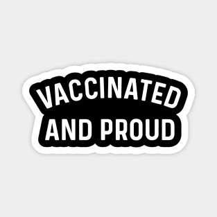 Vaccinated And Proud coronavirus Magnet