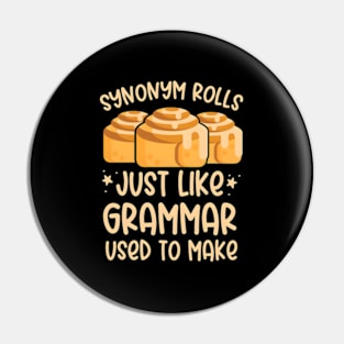 Synonym Rolls Just Like Grammar Used To Make English Teachers Pin