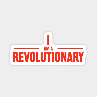 I am a Revolutionary Classic Magnet