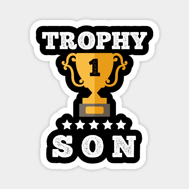 Trophy best Son gift idea Magnet by Flipodesigner