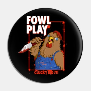 Fowl Play Pin