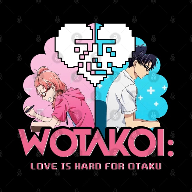 Wotakoi: Love Is Hard for Otaku by SirTeealot