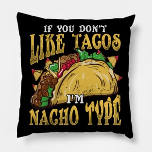 Cinco de Mayo Nachos Nacho Humor Quote Mexican Food Pillow