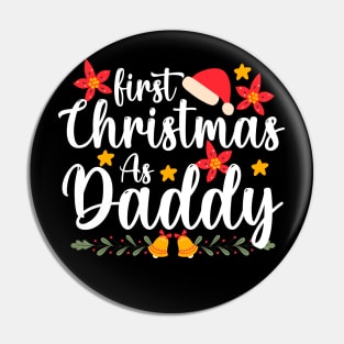 first christmas as Daddy Funny Xmas Christmas Pin