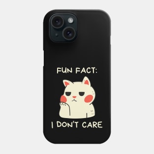 Fun Fact: I don't care Cat Phone Case