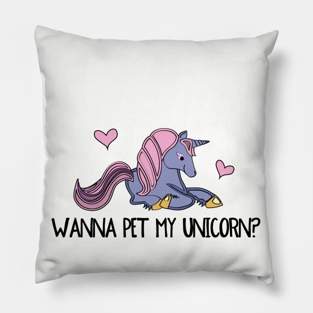 Wanna Pet My Unicorn? Pillow by be happy