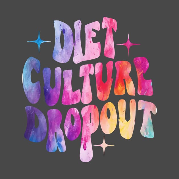 Diet Culture Dropout - Groovy - Colorful by blacckstoned