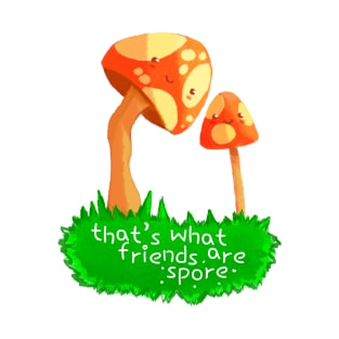 that's what friends are spore T-Shirt