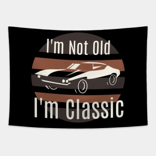 I'm Not Old I'm Classic Funny Car Graphic Tapestry