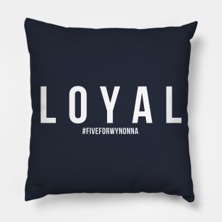 LOYAL - Wynonna Earp #FiveForWynonna Pillow