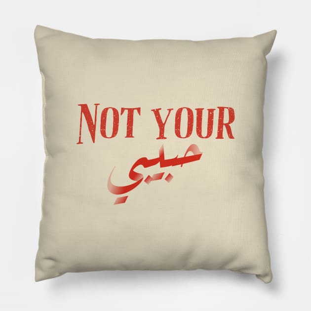 Not Your Habibi Pillow by Yourfavshop600