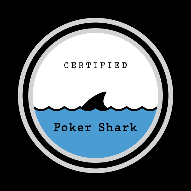 Certified Poker Shark by Poker Day