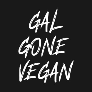 Gal gone vegan T-Shirt