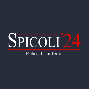 Spicoli 2024 - Relax, I can fix it T-Shirt
