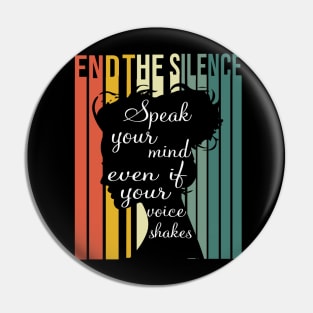 Speak Your Mind End the Silence Pin