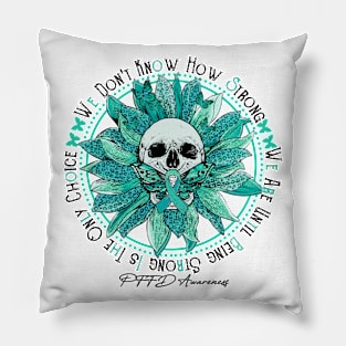 PFFD Awareness - Skull sunflower We Don't Know How Strong Pillow