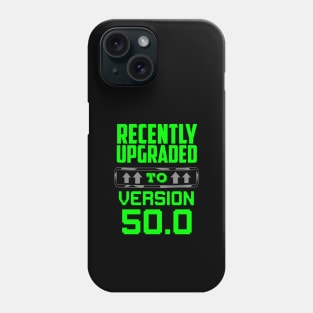 Recently upgraded to version 50.0 Phone Case