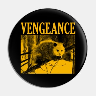 Vengeance Opossum Pin