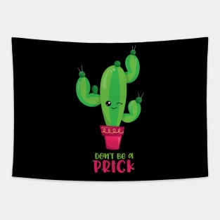 Don't Be A Prick Tapestry