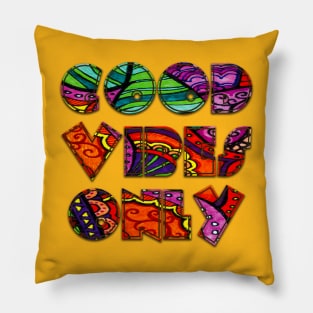 Good Vibes Only Hand Drawn Inspiration Pillow