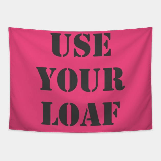 Use Your Loaf Tapestry by Retrofloto