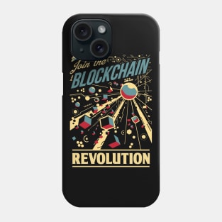 Join the Blockchain Revolution Phone Case