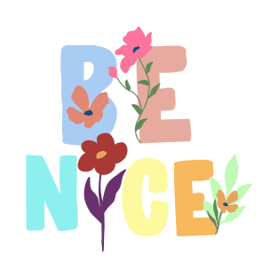 Be Nice T-Shirt