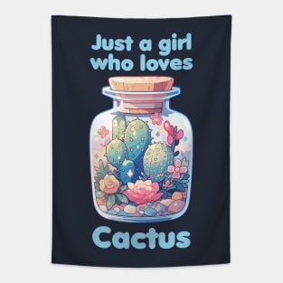 Just a girl who loves Cactus Tapestry