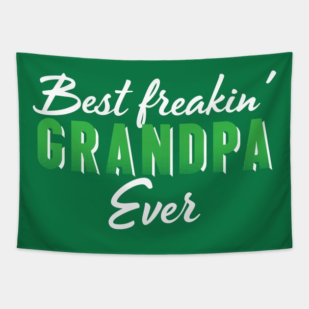 Best freakin' Grandpa ever Tapestry by jqkart