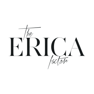 The Erica Factor T-Shirt