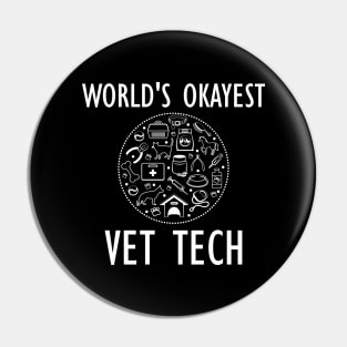 Veterinary Technician - World's Okayest Vet Tech Pin