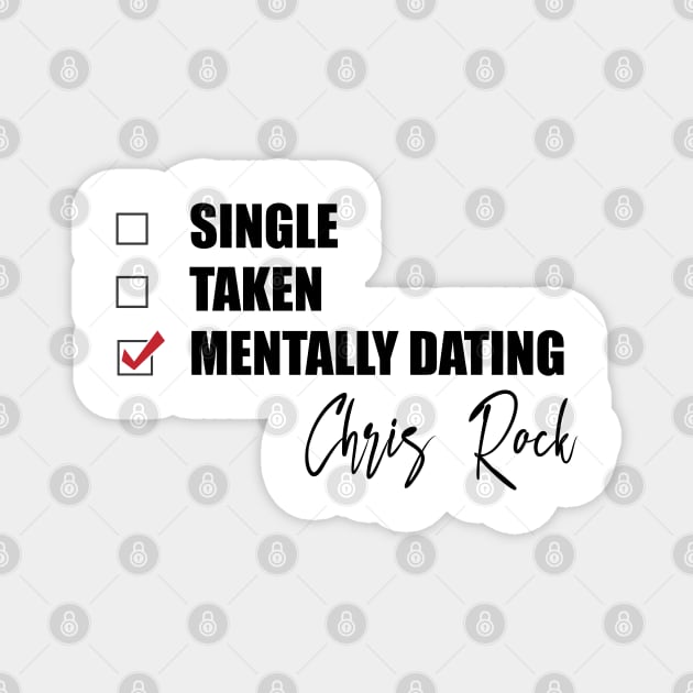 Mentally Dating Chris Rock Magnet by Bend-The-Trendd