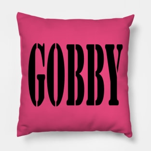 Just Plain Gobby Quote Pillow