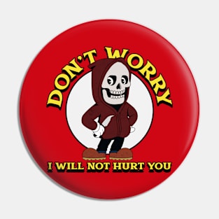 DON'T WORRY Pin