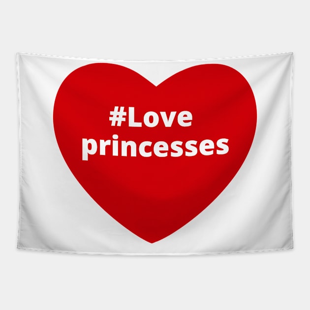 Love Princesses - Hashtag Heart Tapestry by support4love