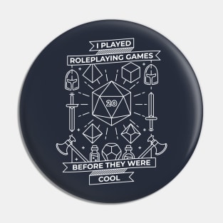 I played Roleplaying Games Pin