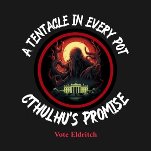 Cthulhu's Promise, A tentacle in every pot T-Shirt