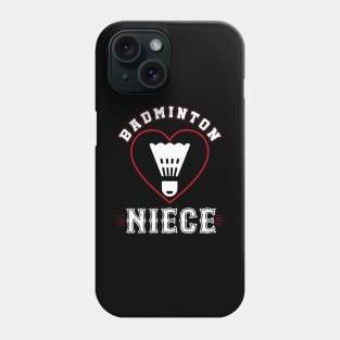 Niece Badminton Team Family Matching Gifts Funny Sports Lover Player Phone Case