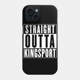 Straight Outta Kingsport Phone Case