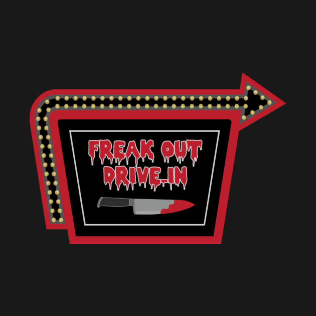 Freak Out Drive-In by thejennyposition