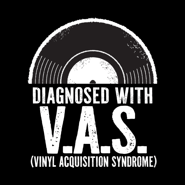 Diagnosed with V.A.S. Vinyl Acquisition Syndrome by JDawnInk