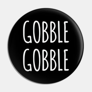 Gobble Gobble Pin