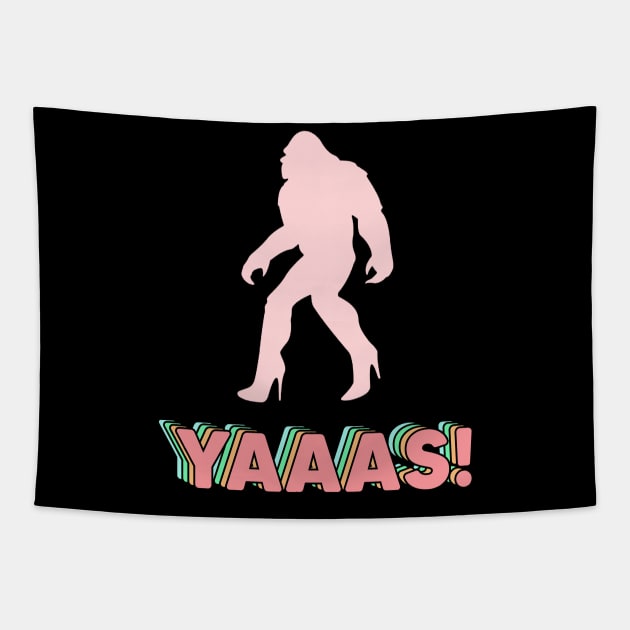 yaaas squatching Tapestry by SmithyJ88