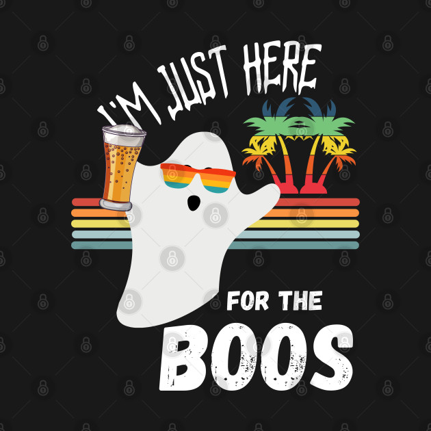 Discover Halloween Ghost I'm Just Here For The Boos - Halloween Ghosts - T-Shirt