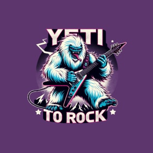 Yeti to Rock! T-Shirt