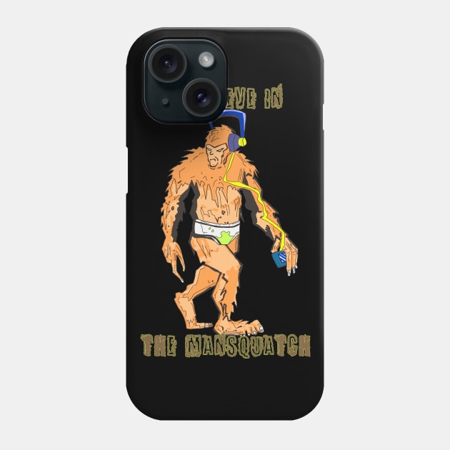 Mansquatch Phone Case by 9teen