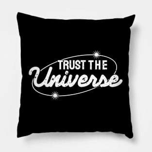 Trust the Universe Pillow