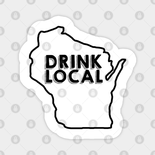 Wisconsin Drink Local Beer Black Magnet by mindofstate