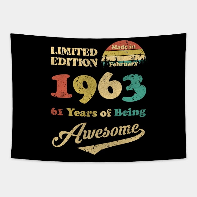 Made In February 1963 61 Years Of Being Awesome 61st Birthday Tapestry by ladonna marchand