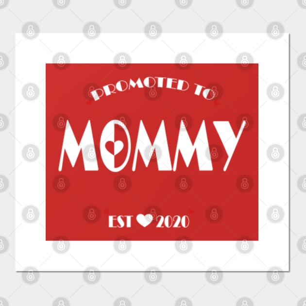 Promoted To Mom Shirt Est 2020 First Time Mother S Day Promoted To Mommy Posters And Art Prints Teepublic Uk